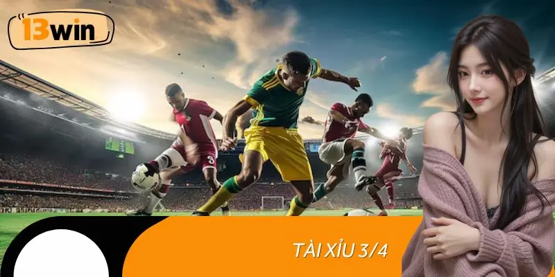 tài xỉu 3/4