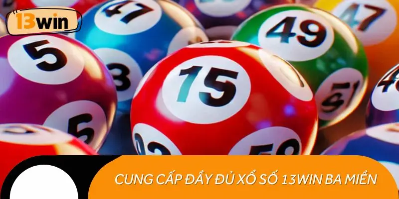 Hệ thống cung cấp đầy đủ xổ số 13WIN ba miền Bắc - Trung - Nam